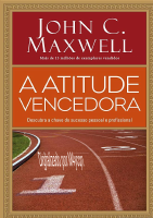 John C. Maxwell - A Atitude Vencedora.pdf